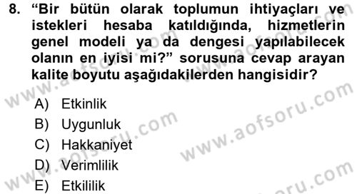 Sağlık Kurumlarında Kalite Yönetimi Dersi 2017 - 2018 Yılı (Vize) Ara Sınav Soruları 8. Soru