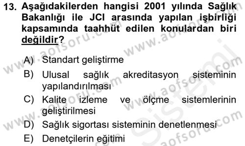Sağlık Kurumlarında Kalite Yönetimi Dersi 2017 - 2018 Yılı (Final) Dönem Sonu Sınav Soruları 13. Soru