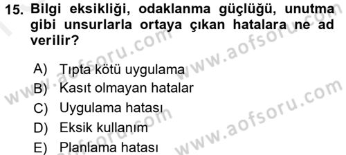 Sağlık Kurumlarında Kalite Yönetimi Dersi 2017 - 2018 Yılı (Final) Dönem Sonu Sınav Soruları 15. Soru