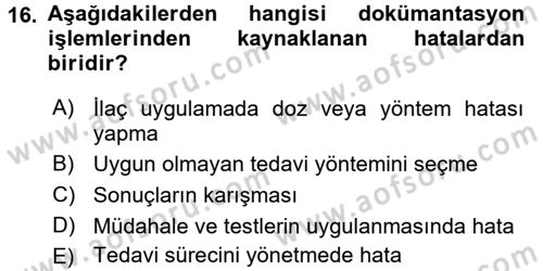 Sağlık Kurumlarında Kalite Yönetimi Dersi 2017 - 2018 Yılı (Final) Dönem Sonu Sınav Soruları 16. Soru