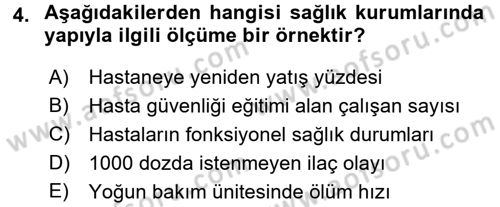 Sağlık Kurumlarında Kalite Yönetimi Dersi 2017 - 2018 Yılı (Final) Dönem Sonu Sınav Soruları 4. Soru