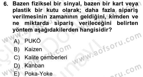 Sağlık Kurumlarında Kalite Yönetimi Dersi 2017 - 2018 Yılı (Final) Dönem Sonu Sınav Soruları 6. Soru