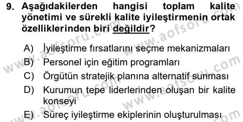 Sağlık Kurumlarında Kalite Yönetimi Dersi 2017 - 2018 Yılı (Final) Dönem Sonu Sınav Soruları 9. Soru