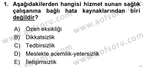 Sağlık Kurumlarında Kalite Yönetimi Dersi 2023 - 2024 Yılı (Vize) Ara Sınav Soruları 1. Soru