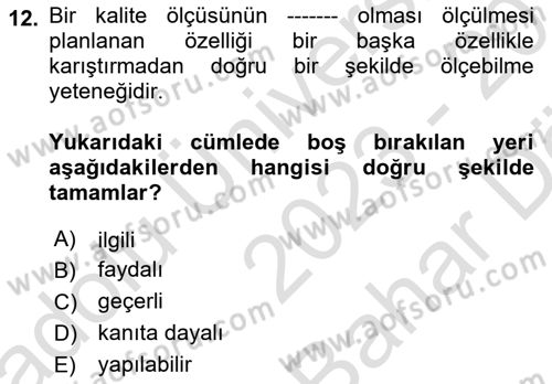 Sağlık Kurumlarında Kalite Yönetimi Dersi 2023 - 2024 Yılı (Vize) Ara Sınav Soruları 12. Soru