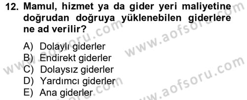 Sağlık Kurumlarında Maliyet Yönetimi Dersi 2012 - 2013 Yılı (Vize) Ara Sınav Soruları 12. Soru