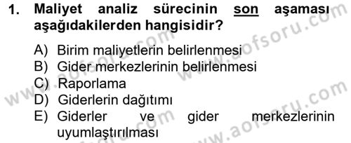 Sağlık Kurumlarında Maliyet Yönetimi Dersi 2012 - 2013 Yılı (Final) Dönem Sonu Sınav Soruları 1. Soru
