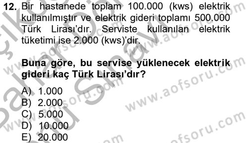 Sağlık Kurumlarında Maliyet Yönetimi Dersi 2012 - 2013 Yılı (Final) Dönem Sonu Sınav Soruları 12. Soru