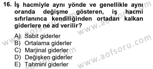 Sağlık Kurumlarında Maliyet Yönetimi Dersi 2012 - 2013 Yılı (Final) Dönem Sonu Sınav Soruları 16. Soru