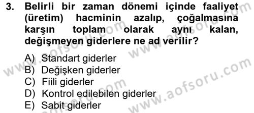 Sağlık Kurumlarında Maliyet Yönetimi Dersi 2012 - 2013 Yılı (Final) Dönem Sonu Sınav Soruları 3. Soru