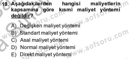 Sağlık Kurumlarında Maliyet Yönetimi Dersi 2013 - 2014 Yılı (Vize) Ara Sınav Soruları 19. Soru