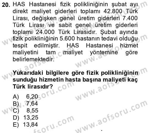 Sağlık Kurumlarında Maliyet Yönetimi Dersi 2013 - 2014 Yılı (Vize) Ara Sınav Soruları 20. Soru