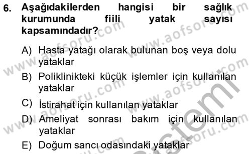Sağlık Kurumlarında Maliyet Yönetimi Dersi 2013 - 2014 Yılı (Vize) Ara Sınav Soruları 6. Soru
