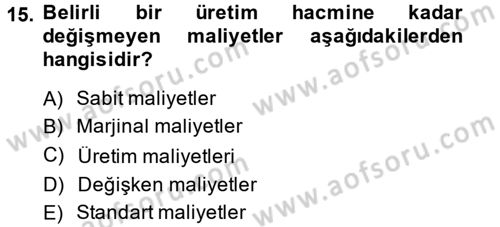 Sağlık Kurumlarında Maliyet Yönetimi Dersi 2013 - 2014 Yılı (Final) Dönem Sonu Sınav Soruları 15. Soru