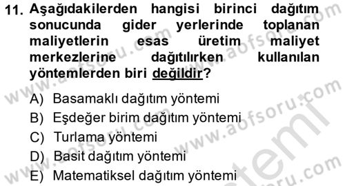 Sağlık Kurumlarında Maliyet Yönetimi Dersi 2013 - 2014 Yılı Tek Ders Sınav Soruları 11. Soru