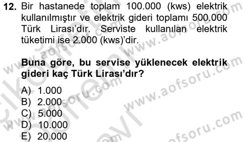 Sağlık Kurumlarında Maliyet Yönetimi Dersi 2013 - 2014 Yılı Tek Ders Sınav Soruları 12. Soru