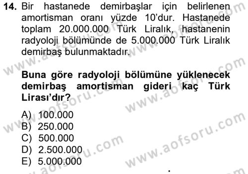 Sağlık Kurumlarında Maliyet Yönetimi Dersi 2013 - 2014 Yılı Tek Ders Sınav Soruları 14. Soru