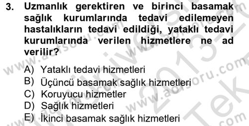 Sağlık Kurumlarında Maliyet Yönetimi Dersi 2013 - 2014 Yılı Tek Ders Sınav Soruları 3. Soru