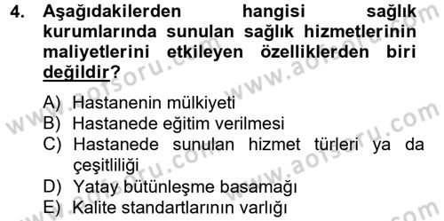 Sağlık Kurumlarında Maliyet Yönetimi Dersi 2013 - 2014 Yılı Tek Ders Sınav Soruları 4. Soru