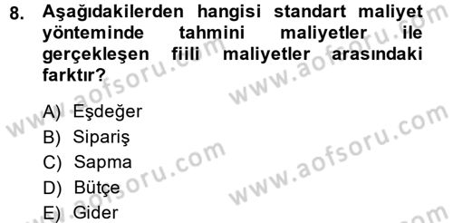Sağlık Kurumlarında Maliyet Yönetimi Dersi 2013 - 2014 Yılı Tek Ders Sınav Soruları 8. Soru