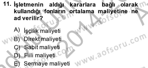 Sağlık Kurumlarında Maliyet Yönetimi Dersi 2014 - 2015 Yılı (Vize) Ara Sınav Soruları 11. Soru