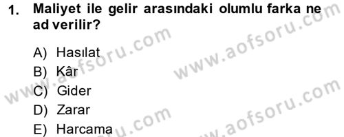 Sağlık Kurumlarında Maliyet Yönetimi Dersi 2014 - 2015 Yılı (Final) Dönem Sonu Sınav Soruları 1. Soru