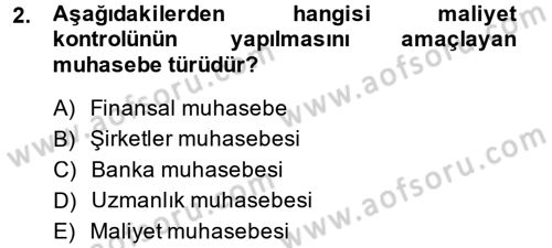 Sağlık Kurumlarında Maliyet Yönetimi Dersi 2014 - 2015 Yılı (Final) Dönem Sonu Sınav Soruları 2. Soru