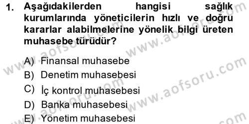 Sağlık Kurumlarında Maliyet Yönetimi Dersi 2014 - 2015 Yılı Tek Ders Sınav Soruları 1. Soru