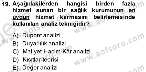Sağlık Kurumlarında Maliyet Yönetimi Dersi 2014 - 2015 Yılı Tek Ders Sınav Soruları 19. Soru