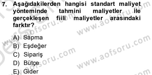 Sağlık Kurumlarında Maliyet Yönetimi Dersi 2014 - 2015 Yılı Tek Ders Sınav Soruları 7. Soru