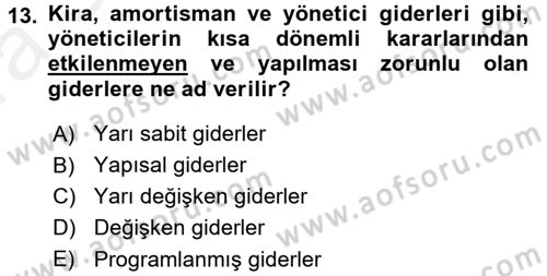 Sağlık Kurumlarında Maliyet Yönetimi Dersi 2015 - 2016 Yılı (Vize) Ara Sınav Soruları 13. Soru