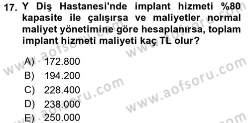 Sağlık Kurumlarında Maliyet Yönetimi Dersi 2015 - 2016 Yılı (Vize) Ara Sınav Soruları 17. Soru