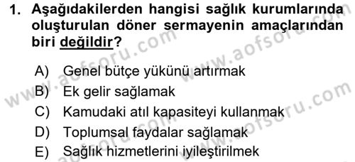 Sağlık Kurumlarında Maliyet Yönetimi Dersi 2015 - 2016 Yılı (Final) Dönem Sonu Sınav Soruları 1. Soru