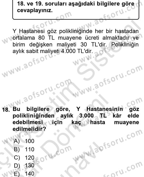Sağlık Kurumlarında Maliyet Yönetimi Dersi 2015 - 2016 Yılı (Final) Dönem Sonu Sınav Soruları 18. Soru