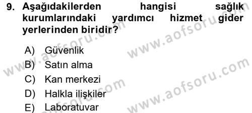 Sağlık Kurumlarında Maliyet Yönetimi Dersi 2015 - 2016 Yılı (Final) Dönem Sonu Sınav Soruları 9. Soru