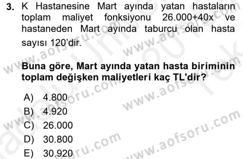 Sağlık Kurumlarında Maliyet Yönetimi Dersi 2015 - 2016 Yılı Tek Ders Sınav Soruları 3. Soru