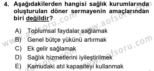 Sağlık Kurumlarında Maliyet Yönetimi Dersi 2015 - 2016 Yılı Tek Ders Sınav Soruları 4. Soru