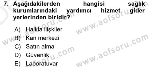 Sağlık Kurumlarında Maliyet Yönetimi Dersi 2015 - 2016 Yılı Tek Ders Sınav Soruları 7. Soru