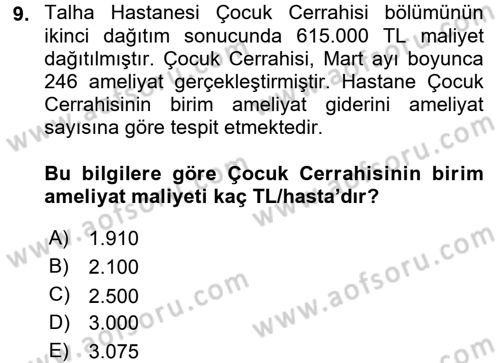 Sağlık Kurumlarında Maliyet Yönetimi Dersi 2015 - 2016 Yılı Tek Ders Sınav Soruları 9. Soru