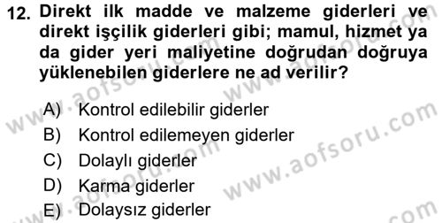 Sağlık Kurumlarında Maliyet Yönetimi Dersi 2016 - 2017 Yılı (Vize) Ara Sınav Soruları 12. Soru