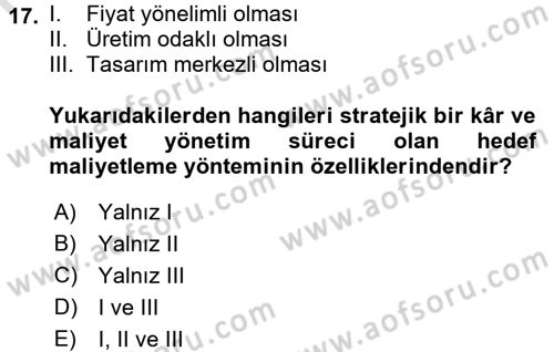 Sağlık Kurumlarında Maliyet Yönetimi Dersi 2016 - 2017 Yılı (Final) Dönem Sonu Sınav Soruları 17. Soru