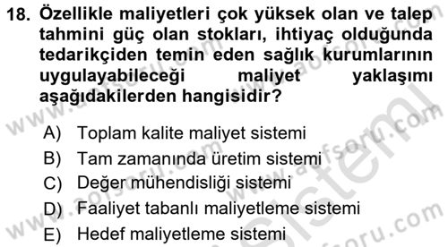 Sağlık Kurumlarında Maliyet Yönetimi Dersi 2016 - 2017 Yılı (Final) Dönem Sonu Sınav Soruları 18. Soru