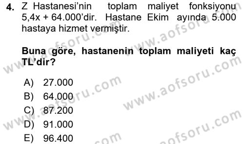 Sağlık Kurumlarında Maliyet Yönetimi Dersi 2016 - 2017 Yılı (Final) Dönem Sonu Sınav Soruları 4. Soru