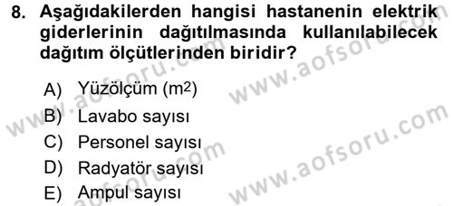 Sağlık Kurumlarında Maliyet Yönetimi Dersi 2016 - 2017 Yılı (Final) Dönem Sonu Sınav Soruları 8. Soru