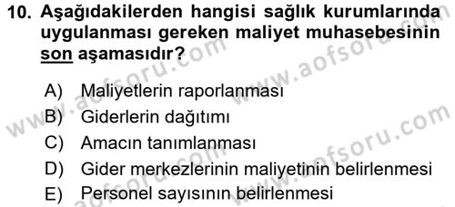 Sağlık Kurumlarında Maliyet Yönetimi Dersi 2017 - 2018 Yılı 3 Ders Sınav Soruları 10. Soru