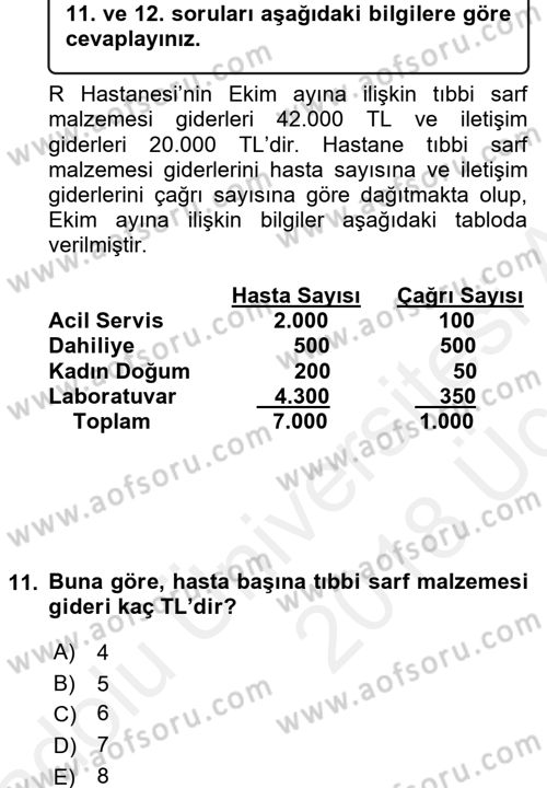 Sağlık Kurumlarında Maliyet Yönetimi Dersi 2017 - 2018 Yılı 3 Ders Sınav Soruları 11. Soru