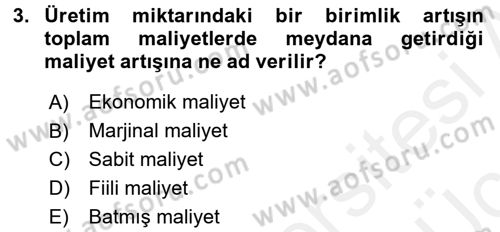 Sağlık Kurumlarında Maliyet Yönetimi Dersi 2017 - 2018 Yılı 3 Ders Sınav Soruları 3. Soru