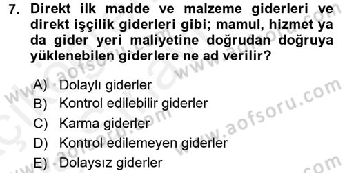 Sağlık Kurumlarında Maliyet Yönetimi Dersi 2017 - 2018 Yılı 3 Ders Sınav Soruları 7. Soru