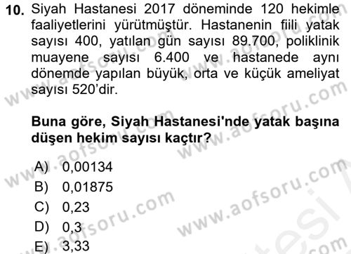 Sağlık Kurumlarında Maliyet Yönetimi Dersi 2017 - 2018 Yılı (Vize) Ara Sınav Soruları 10. Soru