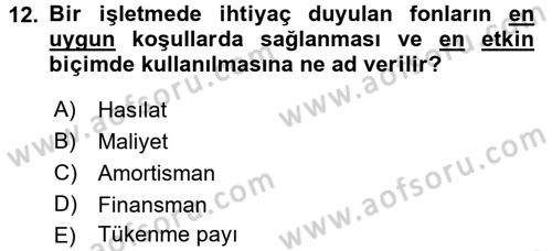 Sağlık Kurumlarında Maliyet Yönetimi Dersi 2017 - 2018 Yılı (Vize) Ara Sınav Soruları 12. Soru